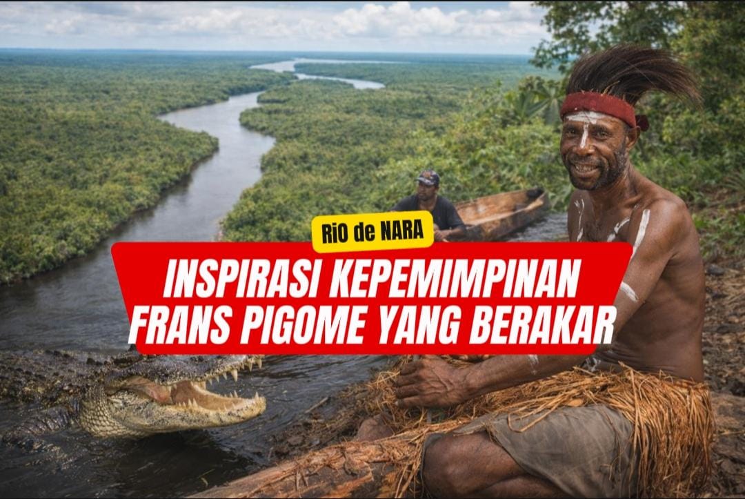 RiO de NARA, Inspirasi Kepemimpinan Frans Pigome Yang Berakar